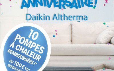 Daikin fête ses 10 ans avec une offre anniversaire exceptionnelle